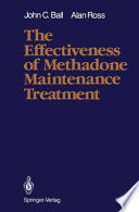 The Effectiveness of Methadone Maintenance Treatment : Patients, Programs, Services, and Outcome /