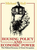 Housing policy and economic power : the political economy of owner occupation /