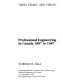 Mind, heart, and vision : professional engineering in Canada, 1887 to 1987 /