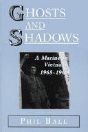 Ghosts and shadows : a marine in Vietnam, 1968-1969 /