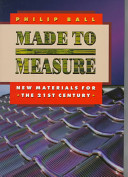 Made to measure : new materials for the 21st century /