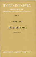 Tibullus the elegist : a critical survey /