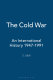 The Cold War : an international history, 1947-1991 /