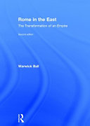 Rome in the East : the transformation of an empire /