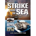 Strike from the sea : the Royal Navy & US Navy at war in the Middle East /
