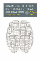 Brain computation as hierarchical abstraction /