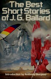 The best short stories of J. G. Ballard.
