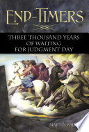 End-timers : three thousand years of waiting for Judgment Day /