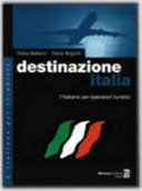 Destinazione Italia : l'italiano per operatori turistici /