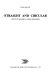 Straight and circular : a study of imagery in Greek philosophy /