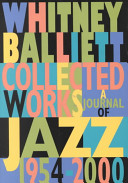 Collected works : a journal of jazz, 1954-2000 /