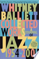 Collected works : a journal of jazz, 1954-2001 /