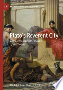 Plato's Reverent City : The Laws and the Politics of Authority /