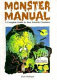 Monster manual : a complete guide to your favorite creatures /