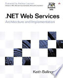 .NET Web services : architecture and implementation /