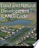 Land and natural development (LAND) code : guidelines for sustainable land development /