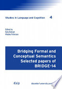 Bridging Formal and Conceptual Semantics : Selected papers of BRIDGE-14 /