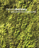 Thomas Balsley : uncommon ground.