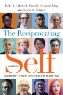 The reciprocating self : human development in theological perspective /