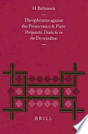 Theophrastus against the Presocratics and Plato : peripatetic dialectic in the De sensibus /
