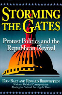 Storming the gates : protest politics and the Republican revival /
