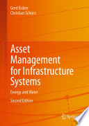Asset Management for Infrastructure Systems : Energy and Water /