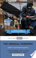 The unequal pandemic : COVID-19 and health inequalities /