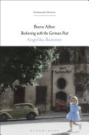 Born after : reckoning with the German past /