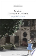Born after : reckoning with the German past /