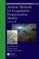 Analytic methods for coagulation-fragmentation models.