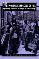 Why movements succeed or fail : opportunity, culture, and the struggle for woman suffrage /