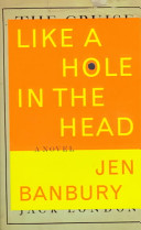 Like a hole in the head : a novel /