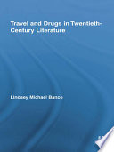 Travel and drugs in twentieth-century literature /
