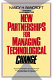 New partnerships for managing technological change /