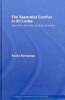 The separatist conflict in Sri Lanka : terrorism, ethnicity, political economy /