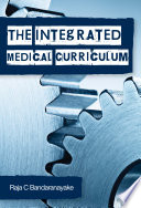The integrated medical curriculum /
