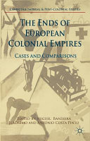 The ends of European colonial empires : cases and comparisons /