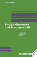 Fractal Geometry and Stochastics III /
