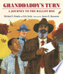 Granddaddy's turn : a journey to the ballot box /