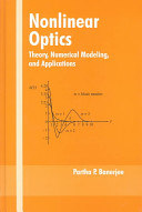 Nonlinear optics : theory, numerical modeling, and applications /