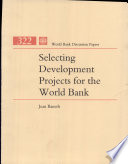 Selecting development projects for the World Bank /