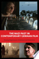 The Nazi past in contemporary German film : viewing experiences of intimacy and immersion /