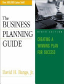 The business planning guide : creating a winning plan for success /