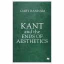 Kant and the ends of aesthetics /