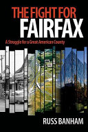 The fight for Fairfax : a struggle for a great American county /
