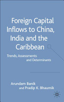 Foreign capital inflows to China, India and the Caribbean : trends, assessments and determinants /