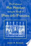 The culture of San Sepolcro during the youth of Piero della Francesca /