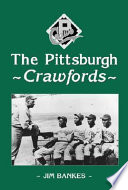 The Pittsburgh Crawfords /