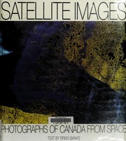 Satellite images : photographs of Canada from space /