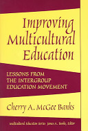 Improving multicultural education : lessons from the intergroup education movement /